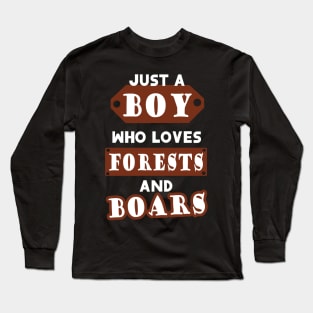Men wild boar forest wild boar boys saying Long Sleeve T-Shirt